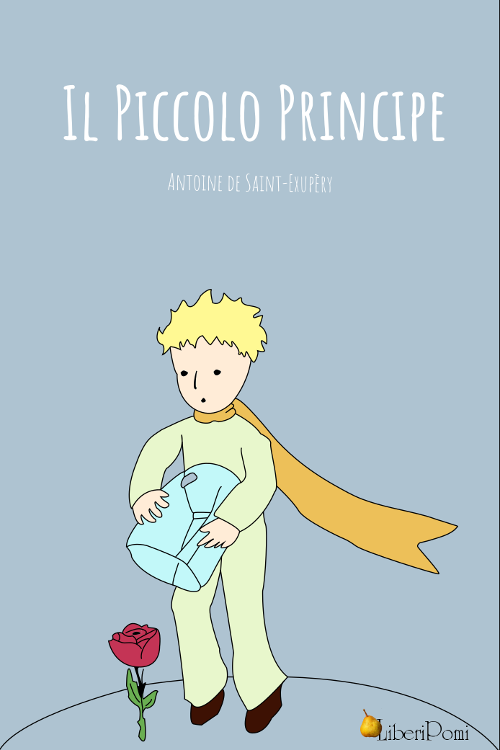 Il Piccolo Principe - Antoine de Saint-Exupéry - Libri digitali